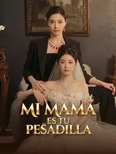 Mi mamá es tu pesadilla