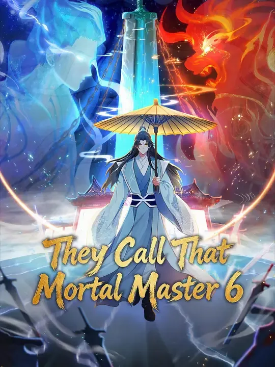 They Call That Mortal Master! 6