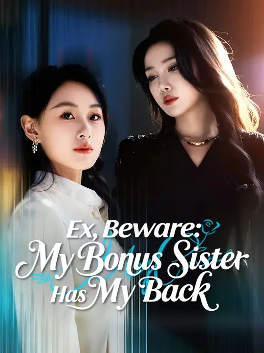 Ex, Beware: My Bonus Sister Has My Back