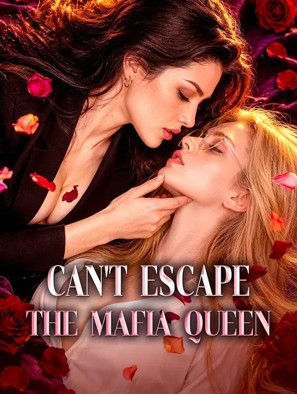 Can't Escape the Mafia Queen
