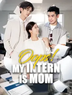 Oops! My Intern Is Mom