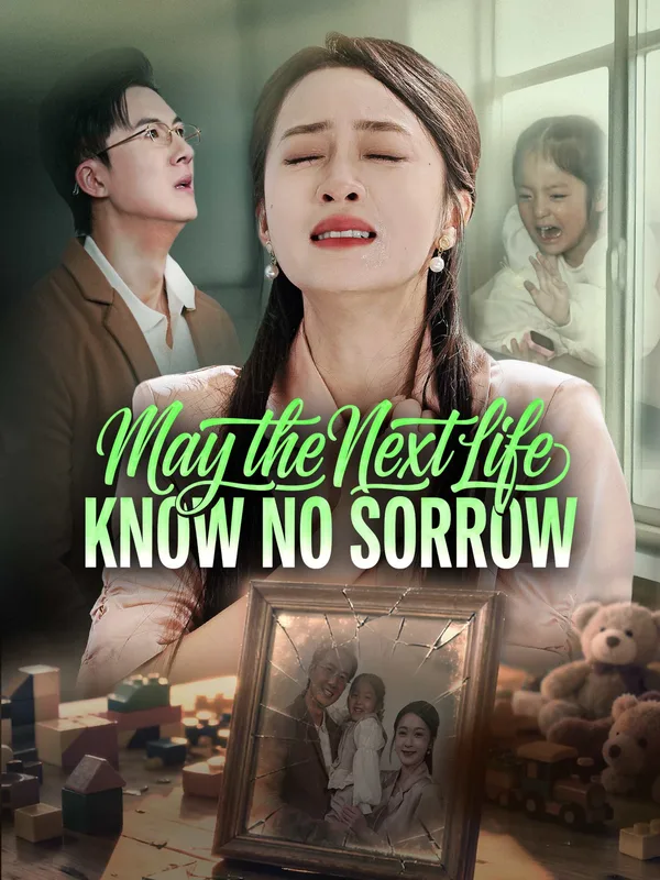May the Next Life Know No Sorrow