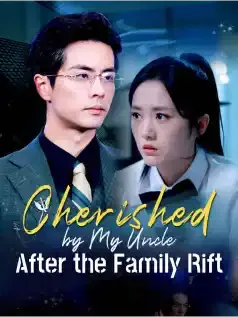 Cherished by My Uncle After the Family Rift