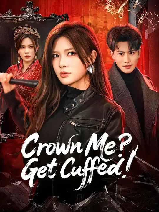 Crown Me? Get Cuffed!