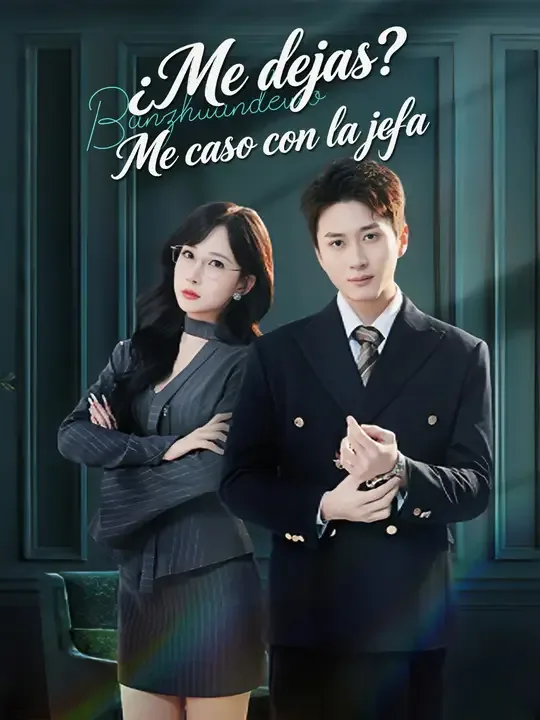 ¿Me dejas? Me caso con la jefa