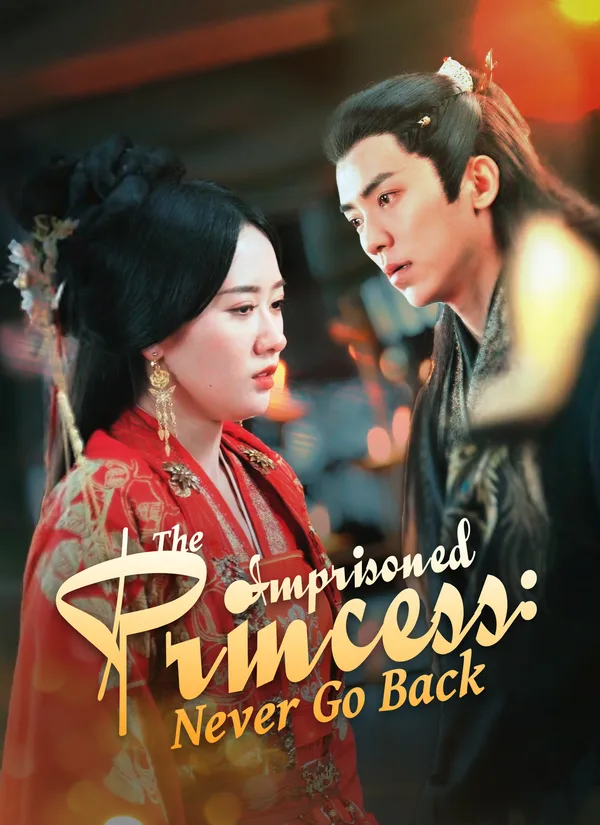 (Dubbed) The Imprisoned Princess: Never Go Back