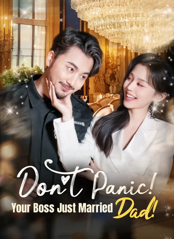 (Dubbed) Don't Panic! Your Boss Just Married Dad!