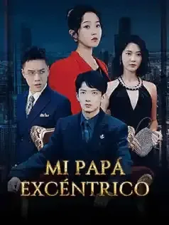 Mi Papá Excéntrico