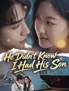 He Didn't Know I Had His Son