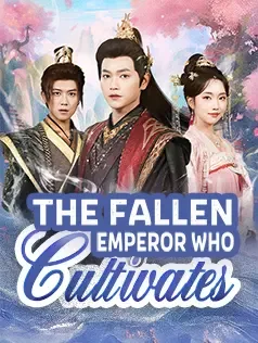 The Fallen Emperor Who Cultivates