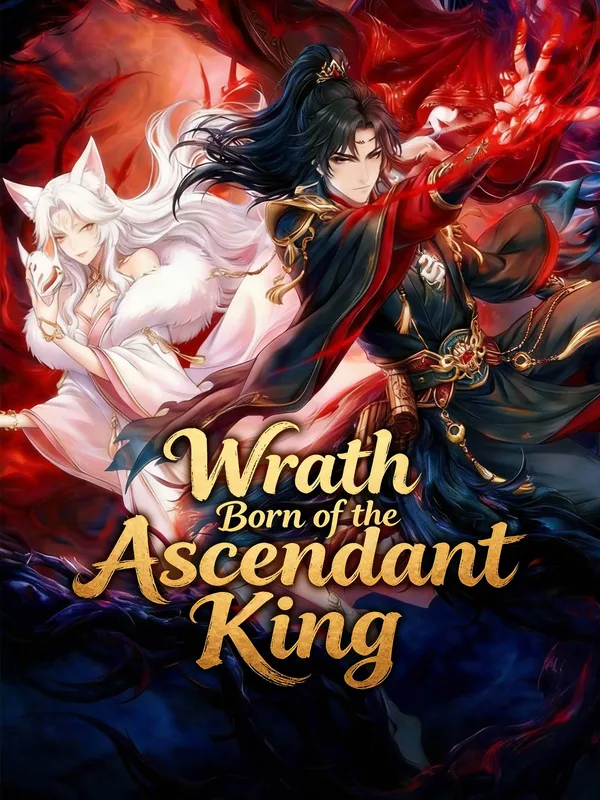 Wrath Born of the Ascendant King