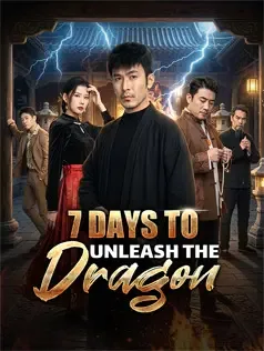 7 Days to Unleash the Dragon
